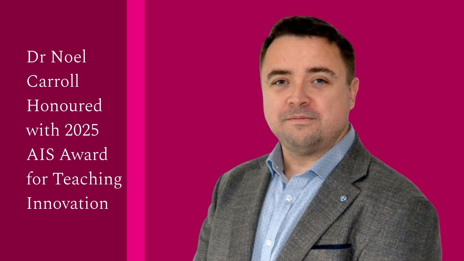 Dr Noel Carroll Honoured with 2025 AIS Award for Teaching Innovation